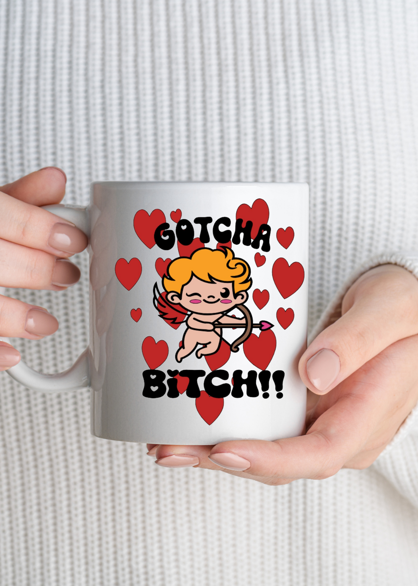 Gotcha Bitch Coffee Mug