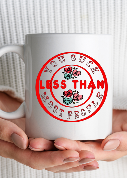 You Suck Less Mug