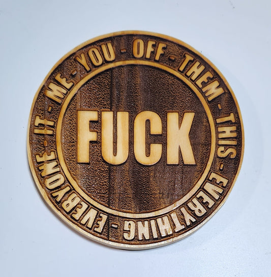 Laser Engraved FUCK