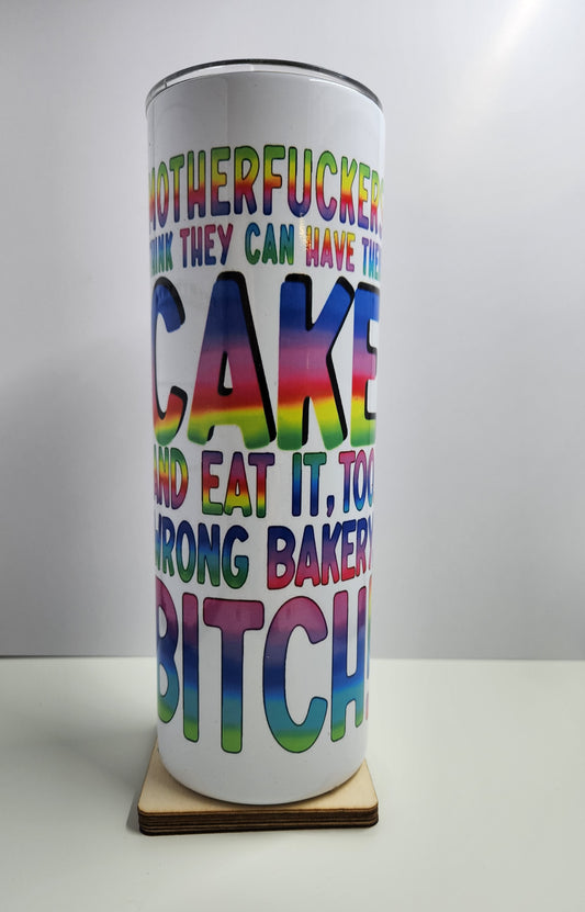 Tumbler 20 oz Wrong Bakery Bitch